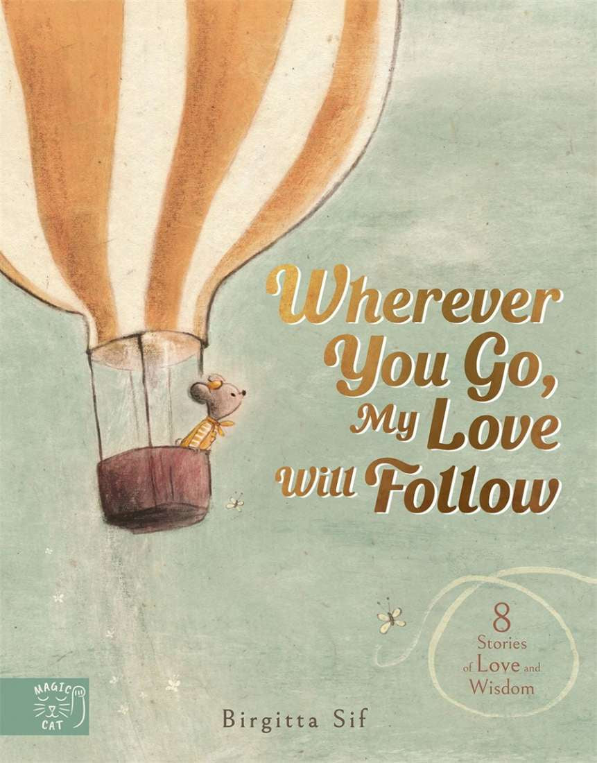 Wherever You Go My Love Will Follow Book
