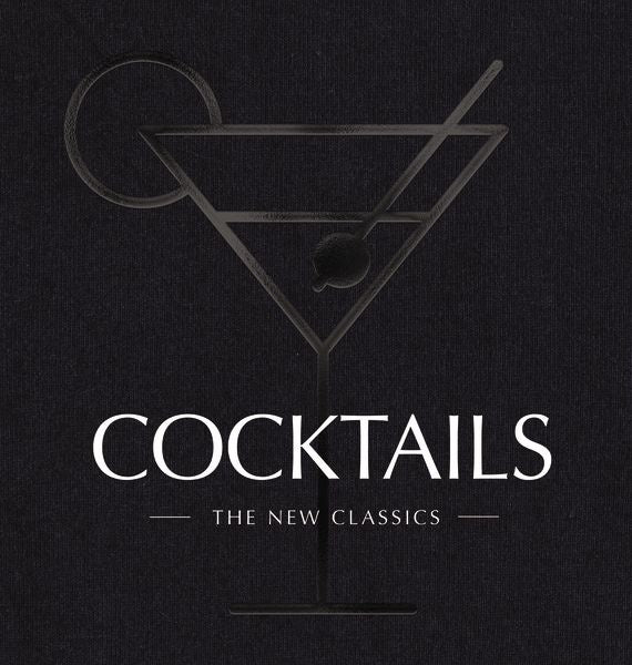 Cocktails The New Classics